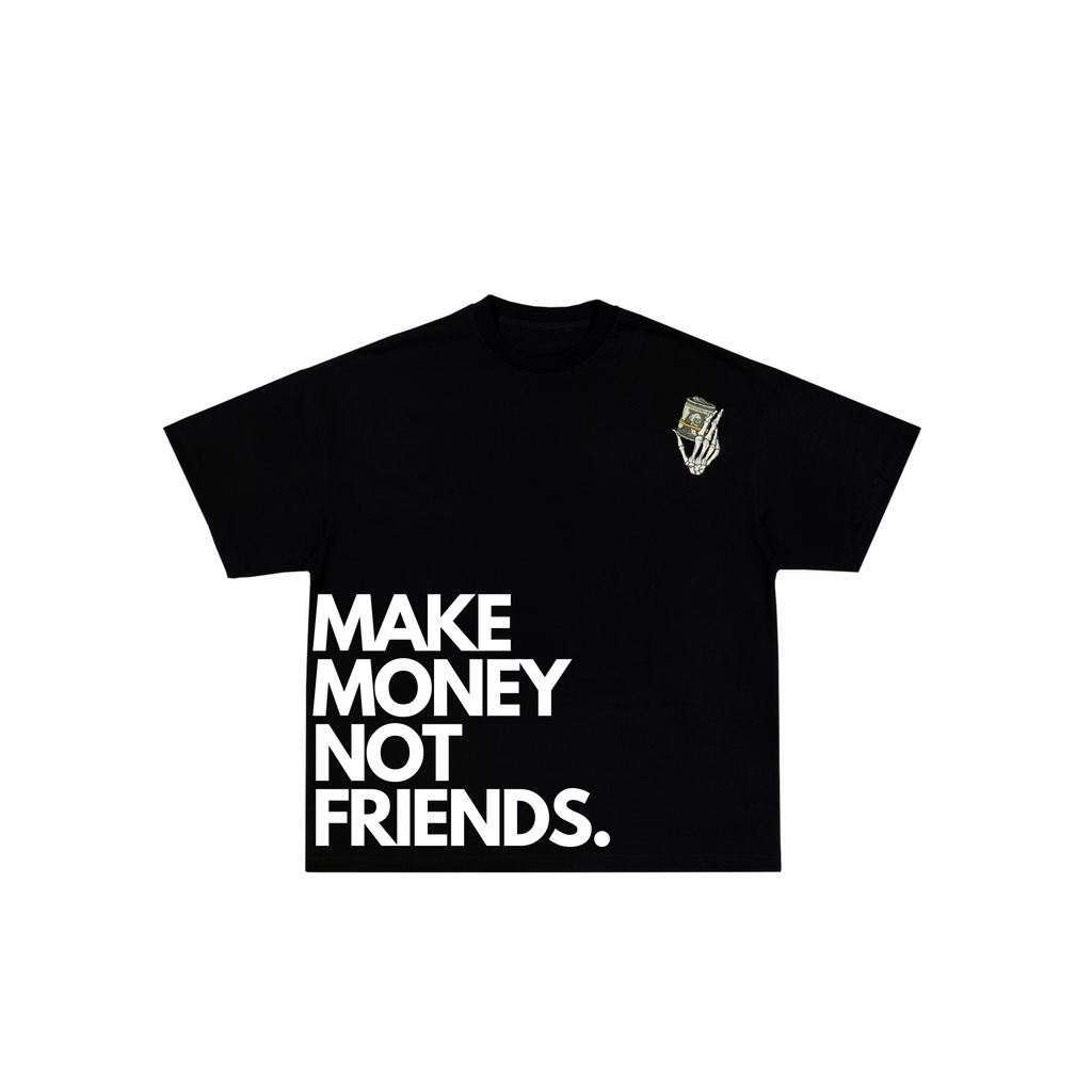 Make Money Not Friends